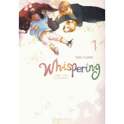 WHISPERING, LES VOIX DU SILENCE - TOME 1