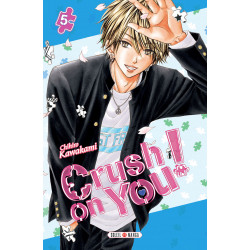 CRUSH ON YOU ! - TOME 5