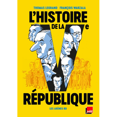 HISTOIRE DE LA VE RÉPUBLIQUE (L') - L'HISTOIRE DE LA VE RÉPUBLIQUE