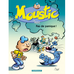 MOUSTIC - 6 - PAS DE PANIQUE!