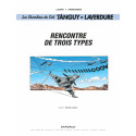 TANGUY ET LAVERDURE - 30 - RENCONTRE DE TROIS TYPES