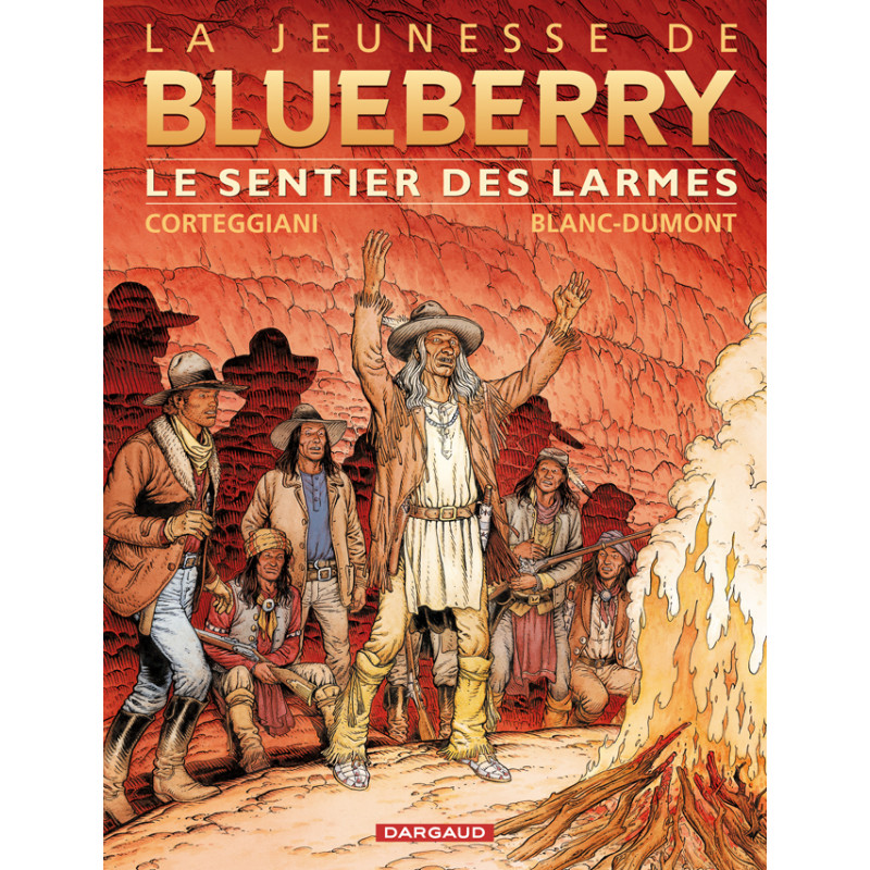 BLUEBERRY (LA JEUNESSE DE) - 17 - LE SENTIER DES LARMES