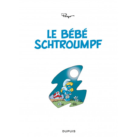 SCHTROUMPFS (LES) - 12 - LE BÉBÉ SCHTROUMPF