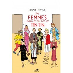 TINTIN - DIVERS - LES FEMMES DANS LE MONDE DE TINTIN