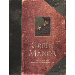 GREEN MANOR - L'INTÉGRALE - TOME 0 - GREEN MANOR - L'INTÉGRALE (EDITION AUGMENTÉE)