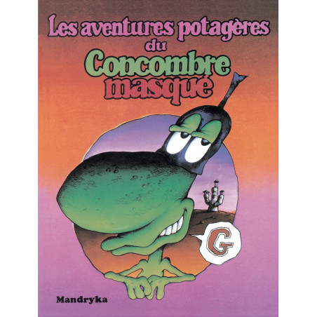 CONCOMBRE MASQUÉ (LE) - INTÉGRALE - TOME 0 - INTÉGRALE DES ANNÉES PILOTE (L')