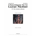 CHRONIQUES DE LA LUNE NOIRE - 19 - UNE SEMAINE ORDINAIRE