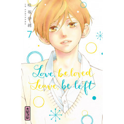 LOVE, BE LOVED, LEAVE, BE LEFT - TOME 7