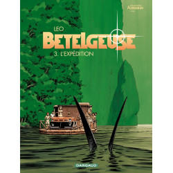BÉTELGEUSE - 3 - L'EXPÉDITION