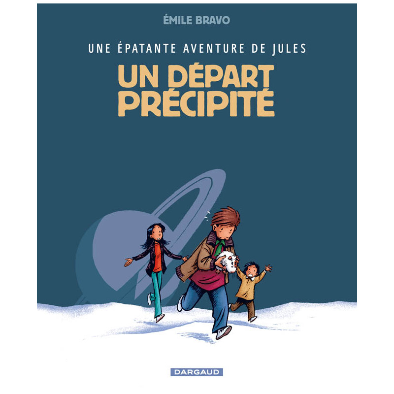 ÉPATANTE AVENTURE DE JULES (UNE) - TOME 4 - DÉPART PRÉCIPITÉ (UN)