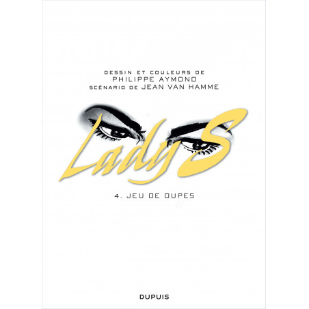 LADY S. - 4 - JEU DE DUPES