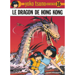 YOKO TSUNO - 16 - LE DRAGON DE HONG KONG