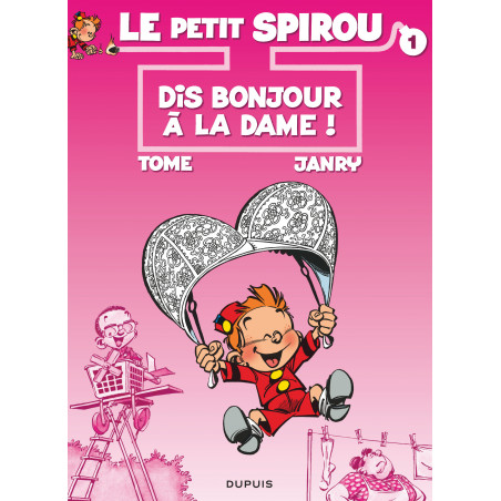 PETIT SPIROU (LE) - 1 - DIS BONJOUR À LA DAME !