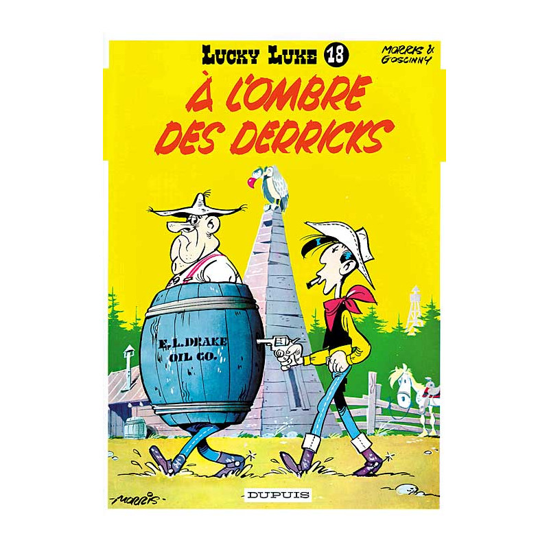 LUCKY LUKE - TOME 18 - À L'OMBRE DES DERRICKS