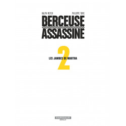 BERCEUSE ASSASSINE - TOME 2 - LES JAMBES DE MARTHA (RÉÉDITION 2018)