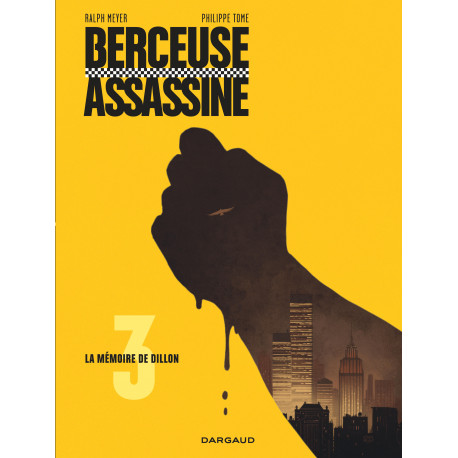 BERCEUSE ASSASSINE - TOME 3 - LA MÉMOIRE DE DILLON (RÉÉDITION 2018)
