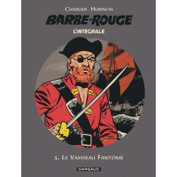 BARBE-ROUGE (L'INTÉGRALE - NOUVELLE ÉDITION) - 3 - LE VAISSEAU FANTÔME