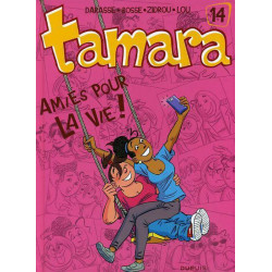 TAMARA - 14 - AMIES POUR LA VIE !