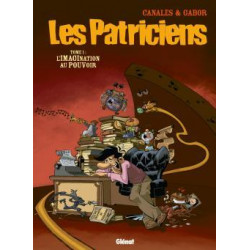 PATRICIENS (LES) - 1 - L'IMAGINATION AU POUVOIR