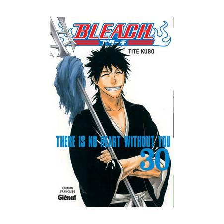 BLEACH - 30 - THERE IS NO HEART WITHOUT YOU