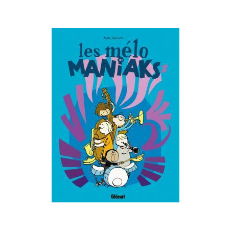 MÉLO MANIAKS (LES) - TOME 2