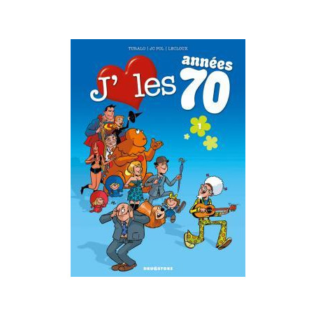 J'AIME LES ANNÉES - 1 - J'AIME LES ANNÉES 70