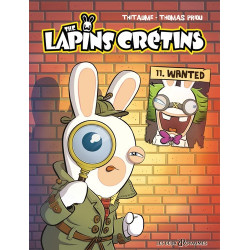 LES LAPINS CRETINS T11 : WANTED