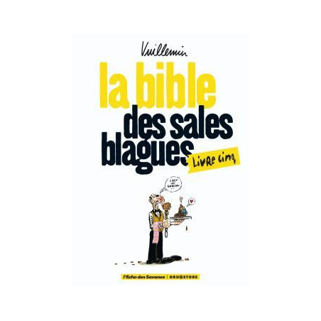BIBLE DES SALES BLAGUES (LA) - 5 - LIVRE 5