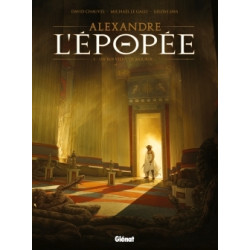 ALEXANDRE - L'ÉPOPÉE - 1 - UN ROI VIENT DE MOURIR
