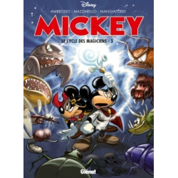 MICKEY (HISTOIRES LONGUES) - 4 - LE CYCLE DES MAGICIENS - III