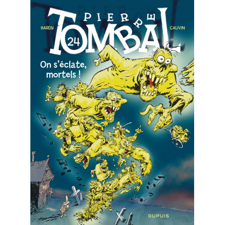 PIERRE TOMBAL - TOME 24 - ON S'ÉCLATE, MORTELS ! (NOUVELLE MAQUETTE)