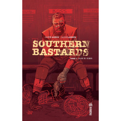 SOUTHERN BASTARDS - 2 - SANG ET SUEUR