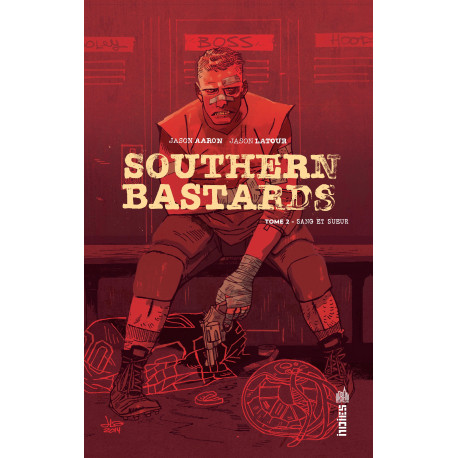 SOUTHERN BASTARDS - 2 - SANG ET SUEUR