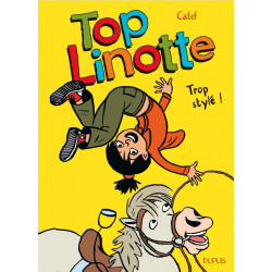 TOP LINOTTE - TOME 1 - TROP STYLÉ ! (RÉÉDITION)