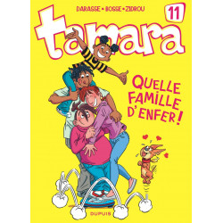 TAMARA - 11 - QUELLE FAMILLE D'ENFER!