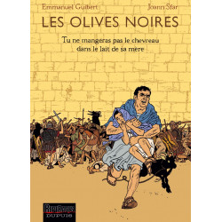 OLIVES NOIRES (LES) - 3 - TU NE MANGERAS PAS LE CHEVREAU DANS LE LAIT DE SA MÈRE