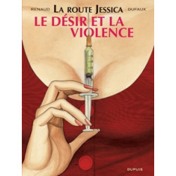 JESSICA BLANDY - LA ROUTE JESSICA - 3 - LE DÉSIR ET LA VIOLENCE