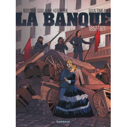 BANQUE (LA) - 4 - DEUXIÈME GÉNÉRATION 1857-1871 : LE PACTOLE DE LA COMMUNE