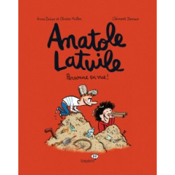 ANATOLE LATUILE, TOME 03 - PERSONNE EN VUE