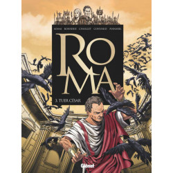 ROMA - TOME 03 - TUER CÉSAR