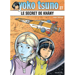 YOKO TSUNO - 27 - LE SECRET DE KHÂNY