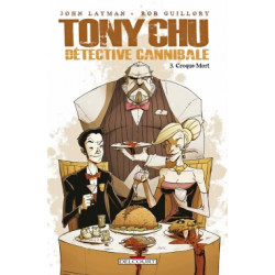 TONY CHU - DÉTECTIVE CANNIBALE - 3 - CROQUE-MORT