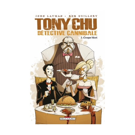 TONY CHU - DÉTECTIVE CANNIBALE - 3 - CROQUE-MORT