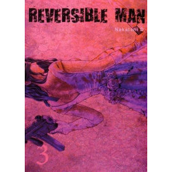 REVERSIBLE MAN - 3 - VOLUME 3
