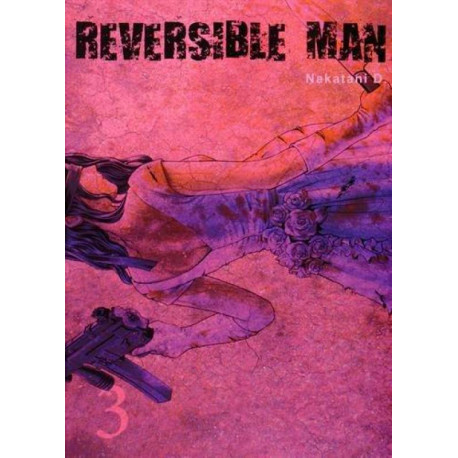 REVERSIBLE MAN - 3 - VOLUME 3