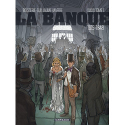 BANQUE (LA) - 1 - PREMIÈRE GÉNÉRATION 1815-1848 : L'INITIÉ DE WATERLOO