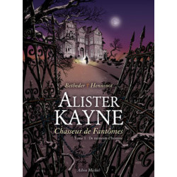 ALISTER KAYNE CHASSEUR DE FANTÔMES - 1 - DE MÉMOIRE D'HOMME
