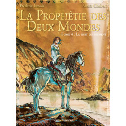 PROPHÉTIE DES DEUX MONDES (LA) - 4 - LA NUIT DU SERMENT