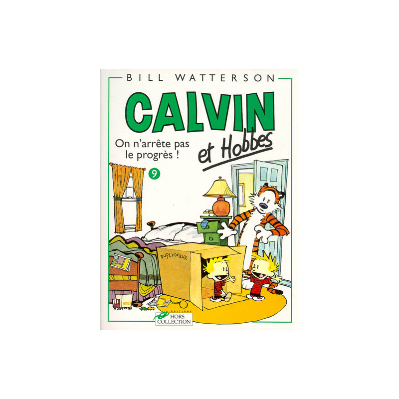 CALVIN ET HOBBES - 9 - ON N'ARRÊTE PAS LE PROGRÈS !