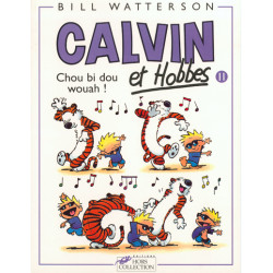 CALVIN ET HOBBES - 11 - CHOU BI DOU WOUAH !
